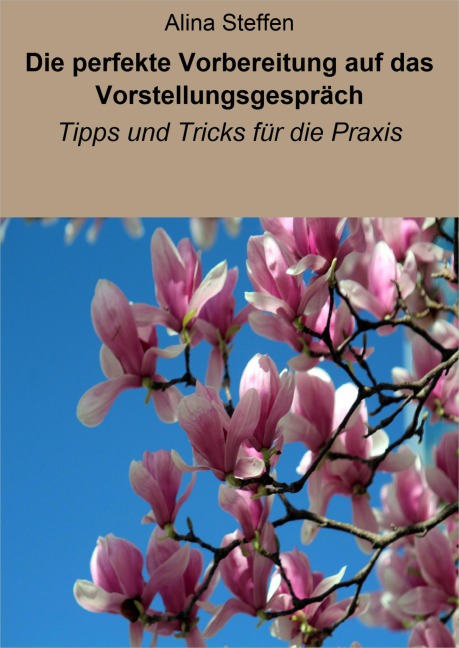 Die perfekte Vorbereitung auf das Vorstellungsgespräch - Alina Steffen