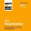 Hbr's 10 Must Reads on Negotiation Lib/E - Deepak Malhotra, Daniel Kahneman, Erin Meyer