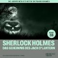 Cover-Bild zum Titel 'Sherlock Holmes und das Geheimnis des Jack O'Lantern (Die Abenteuer des alten Sherlock Holmes, Folge 38)' von 'Arthur Conan Doyle, Charles Fraser'