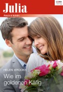Cover-Bild zum Titel 'Wie im goldenen Käfig' von 'Helen Brooks'