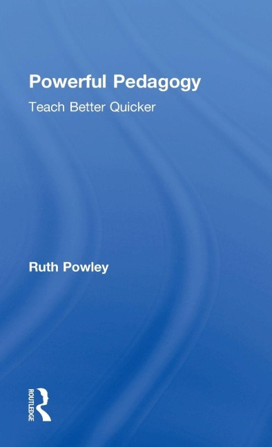 Powerful Pedagogy - Ruth Powley