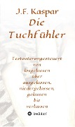 Die Tuchfühler - Josef Franz Kaspar