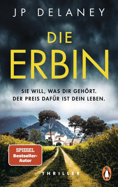 Die Erbin - Sie will, was dir gehört. Der Preis dafür ist dein Leben. - Jp Delaney