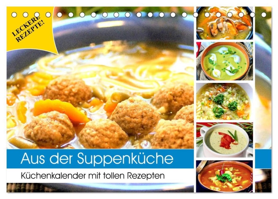 Aus der Suppenküche. Küchenkalender mit tollen Rezepten (Tischkalender 2026 DIN A5 quer), CALVENDO Monatskalender - Rose Hurley