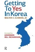Cover-Bild zum Titel 'Getting to Yes in Korea' von 'Walter C. Clemens Jr'