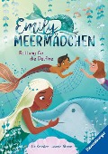 Emily Meermädchen - Rettung für die Delfine (ein Meerjungfrauen-Erstlesebuch für Kinder ab 6 Jahren) - Liz Kessler