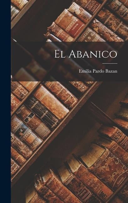 El Abanico - Emilia Pardo Bazan