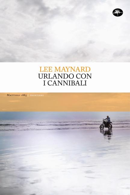 Urlando con i cannibali - Lee Maynard