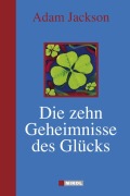 Die zehn Geheimnisse des Glücks - Adam J. Jackson