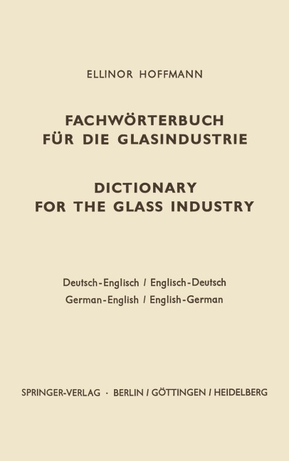 Dictionary for the glass industry / Fachwörterbuch für die Glasindustrie - Ellinor Hoffmann