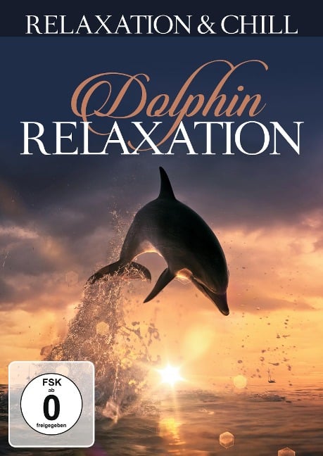 Dolphin Relaxation - Relaxation & Chill