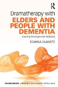 Cover-Bild zum Titel 'Dramatherapy with Elders and People with Dementia' von 'Joanna Jaaniste'