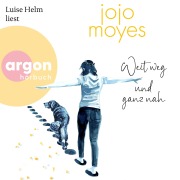 Cover-Bild zum Titel 'Weit weg und ganz nah' von 'Jojo Moyes'