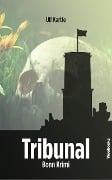 Cover-Bild zum Titel 'Tribunal' von 'Ulf Kartte'