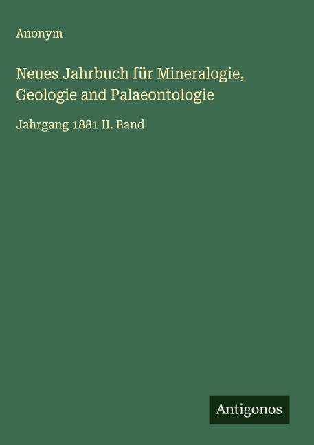Neues Jahrbuch für Mineralogie, Geologie and Palaeontologie - Anonym