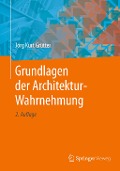 Grundlagen der Architektur-Wahrnehmung - Jörg Kurt Grütter
