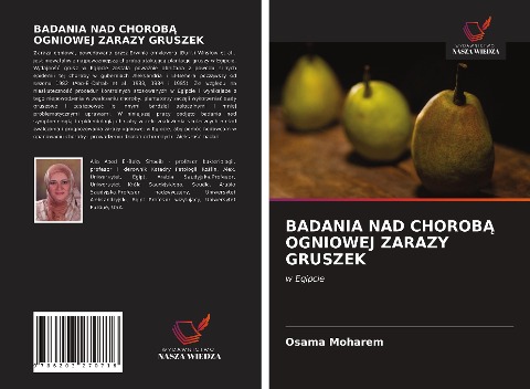 BADANIA NAD CHOROB¿ OGNIOWEJ ZARAZY GRUSZEK - Osama Moharem