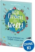Cover-Bild zum Titel 'Wir lieben die Welt!' von 'Tania McCartney'