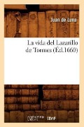 Cover-Bild zum Titel 'La Vida del Lazarillo de Tormes (Éd.1660)' von 'Sans Auteur'