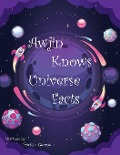 Awjin Knows Universe Facts - Tracilyn George