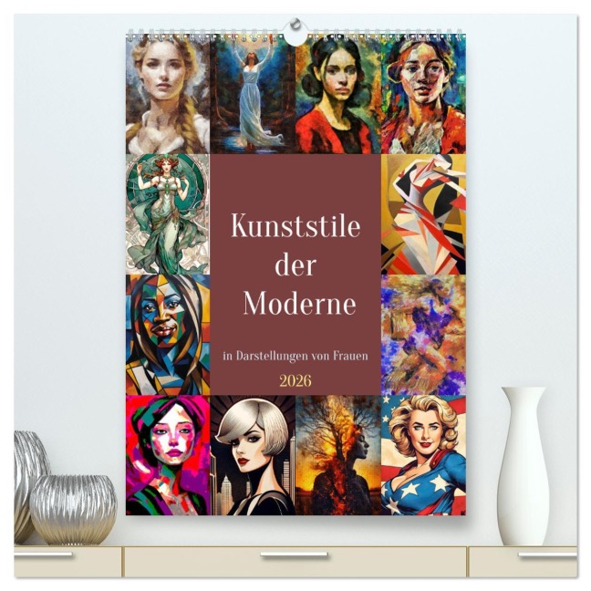 Kunststile der Moderne in Darstellungen von Frauen (hochwertiger Premium Wandkalender 2026 DIN A2 hoch), Kunstdruck in Hochglanz - Werner Braun