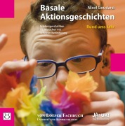 Cover-Bild zum Titel 'Basale Aktionsgeschichten. Rund ums Jahr' von 'Nicol Goudarzi'