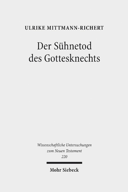Der Sühnetod des Gottesknechts - Ulrike Mittmann-Richert