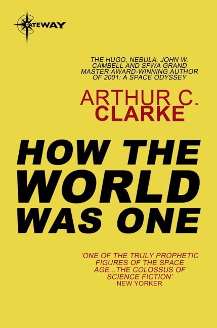 How the World Was One - Arthur C. Clarke