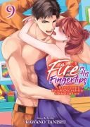 Cover-Bild zum Titel 'Fire in His Fingertips: A Flirty Fireman Ravishes Me with His Smoldering Gaze Vol. 9' von 'Kawano Tanishi'