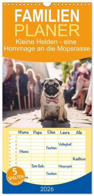 Familienplaner 2026 - Kleine Helden - eine Hommage an die Mopsrasse mit 5 Spalten (Wandkalender, 21 x 45 cm) CALVENDO - Gisela Walther