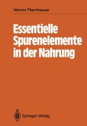 Cover-Bild zum Titel 'Essentielle Spurenelemente in der Nahrung' von 'Werner Pfannhauser'