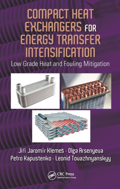 Compact Heat Exchangers for Energy Transfer Intensification - Jiri Jaromir Klemes, Olga Arsenyeva, Leonid Tovazhnyanskyy, Petro Kapustenko