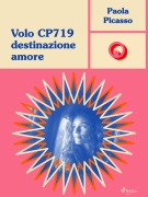 Cover-Bild zum Titel 'Volo CP719 destinazione amore' von 'Paola Picasso'