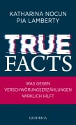 Cover-Bild zum Titel 'True Facts' von 'Katharina Nocun, Pia Lamberty'