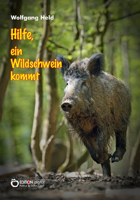 Hilfe, ein Wildschwein kommt - Wolfgang Held