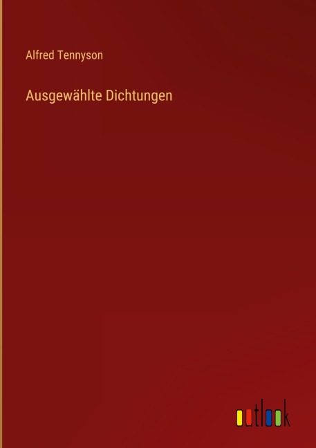 Ausgewählte Dichtungen - Alfred Tennyson