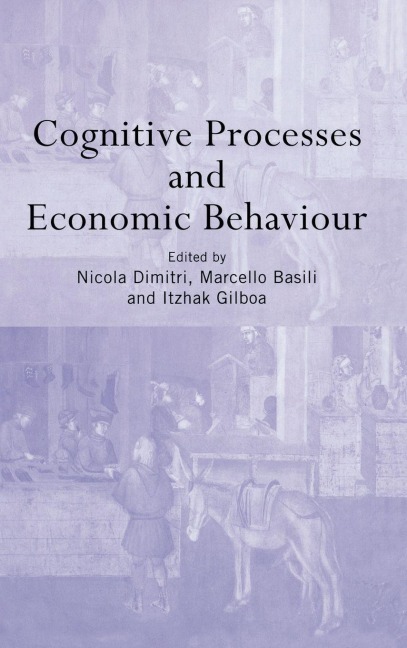 Cognitive Processes and Economic Behaviour - 