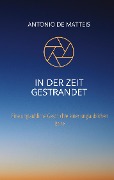 Cover-Bild zum Titel 'In der Zeit gestrandet' von 'Antonio De Matteis'