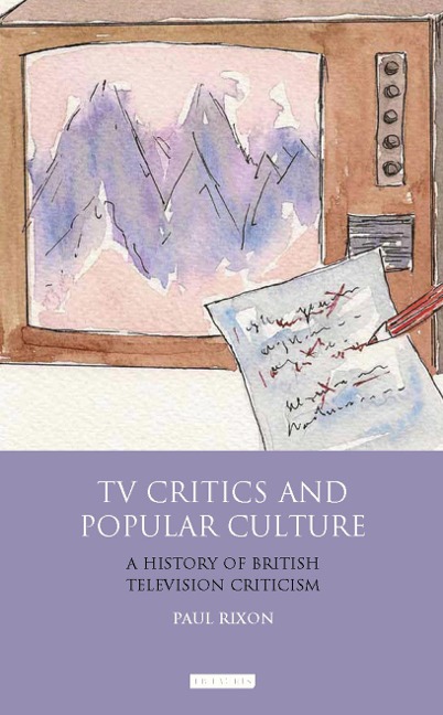 TV Critics and Popular Culture - Paul Rixon