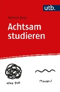 Cover-Bild zum Titel 'Achtsam studieren' von 'Helmut Aatz'