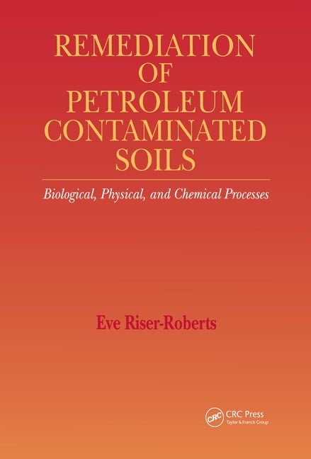 Remediation of Petroleum Contaminated Soils - Eve Riser-Roberts