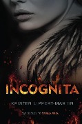 Cover-Bild zum Titel 'Incognita' von 'Kristen Lippert-Martin'