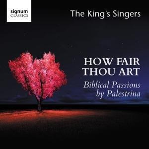 How Fair Thou Art-Hohelied-Vertonungen - The King's Singers