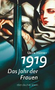 Cover-Bild zum Titel '1919 - Das Jahr der Frauen' von 'Unda Hörner'