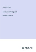 Cover-Bild zum Titel 'Jacquou le Croquant' von 'Eugène Le Roy'