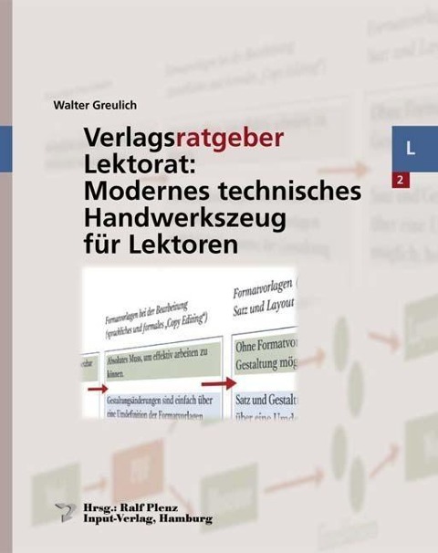 Verlagsratgeber Lektorat: Modernes technisches Handwerkszeug für Lektoren - Walter Greulich