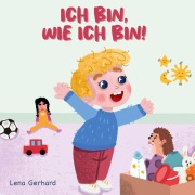 Cover-Bild zum Titel 'Ich bin, wie ich bin' von 'Lena Gerhard'