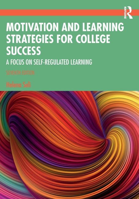 Motivation and Learning Strategies for College Success - Helena Seli