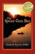 Cover-Bild zum Titel 'The Spruce Gum Box' von 'Elizabeth Egerton Wilder'