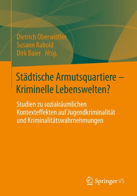 Städtische Armutsquartiere - Kriminelle Lebenswelten? - 